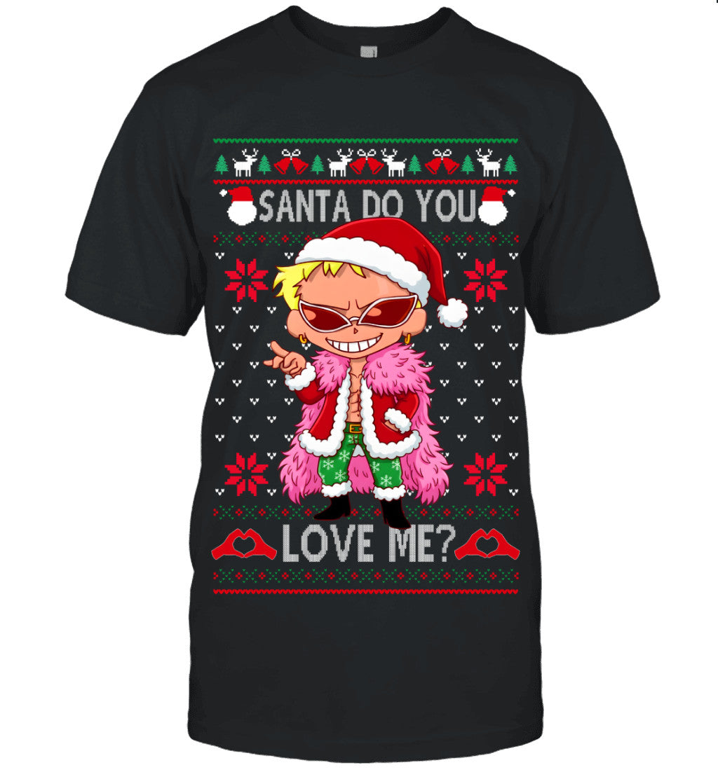 Donquixote Doflamingo One Piece Santa Do You Love Me Ugly Christmas T-Shirt