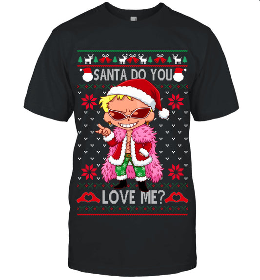 Donquixote Doflamingo One Piece Santa Do You Love Me Ugly Christmas T-Shirt