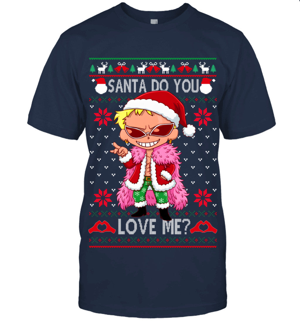 Donquixote Doflamingo One Piece Santa Do You Love Me Ugly Christmas T-Shirt