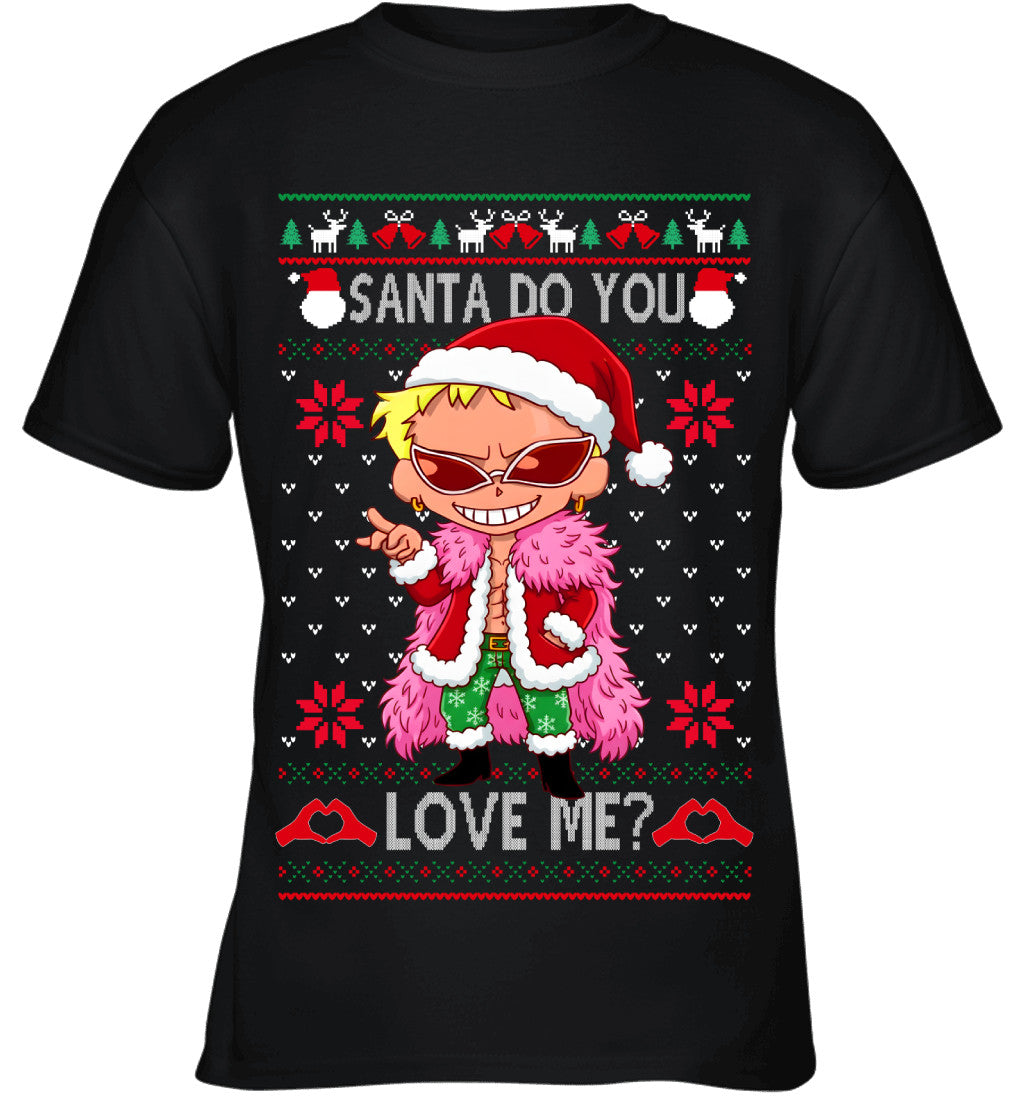 Donquixote Doflamingo One Piece Santa Do You Love Me Ugly Christmas T-Shirt