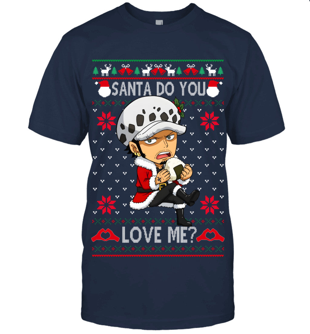 Trafalgar Law One Piece Santa Do You Love Me Ugly Christmas T-Shirt