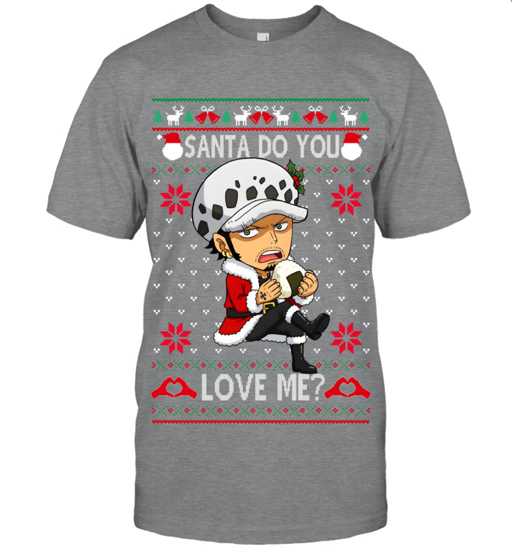 Trafalgar Law One Piece Santa Do You Love Me Ugly Christmas T-Shirt