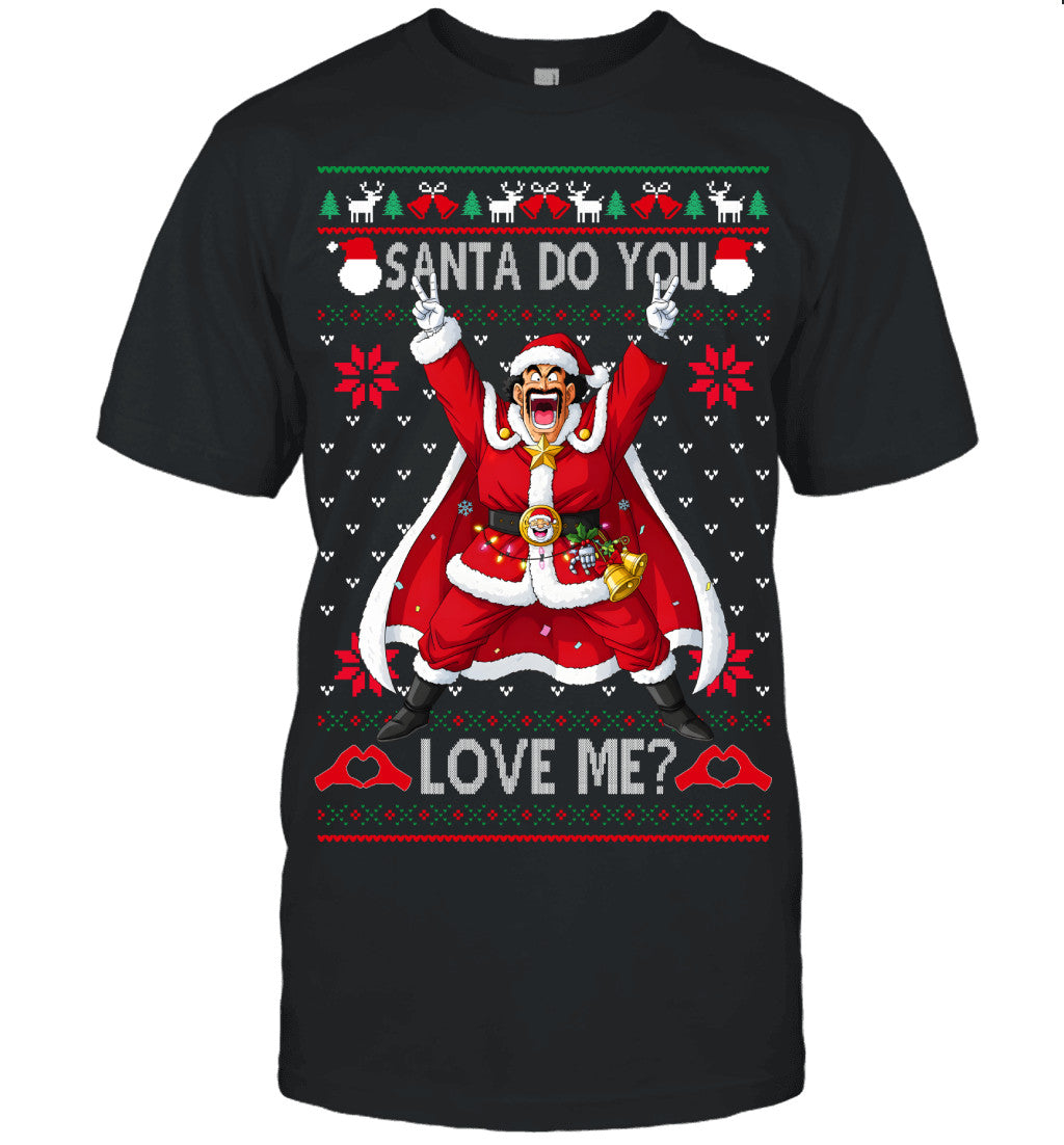Mr Satan Dragon Ball Santa Do You Love Me Ugly Christmas T-Shirt