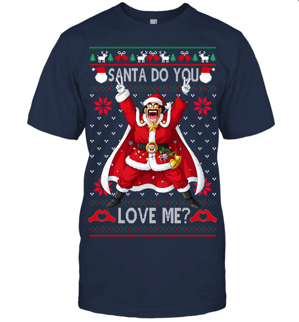 Mr Satan Dragon Ball Santa Do You Love Me Ugly Christmas T-Shirt