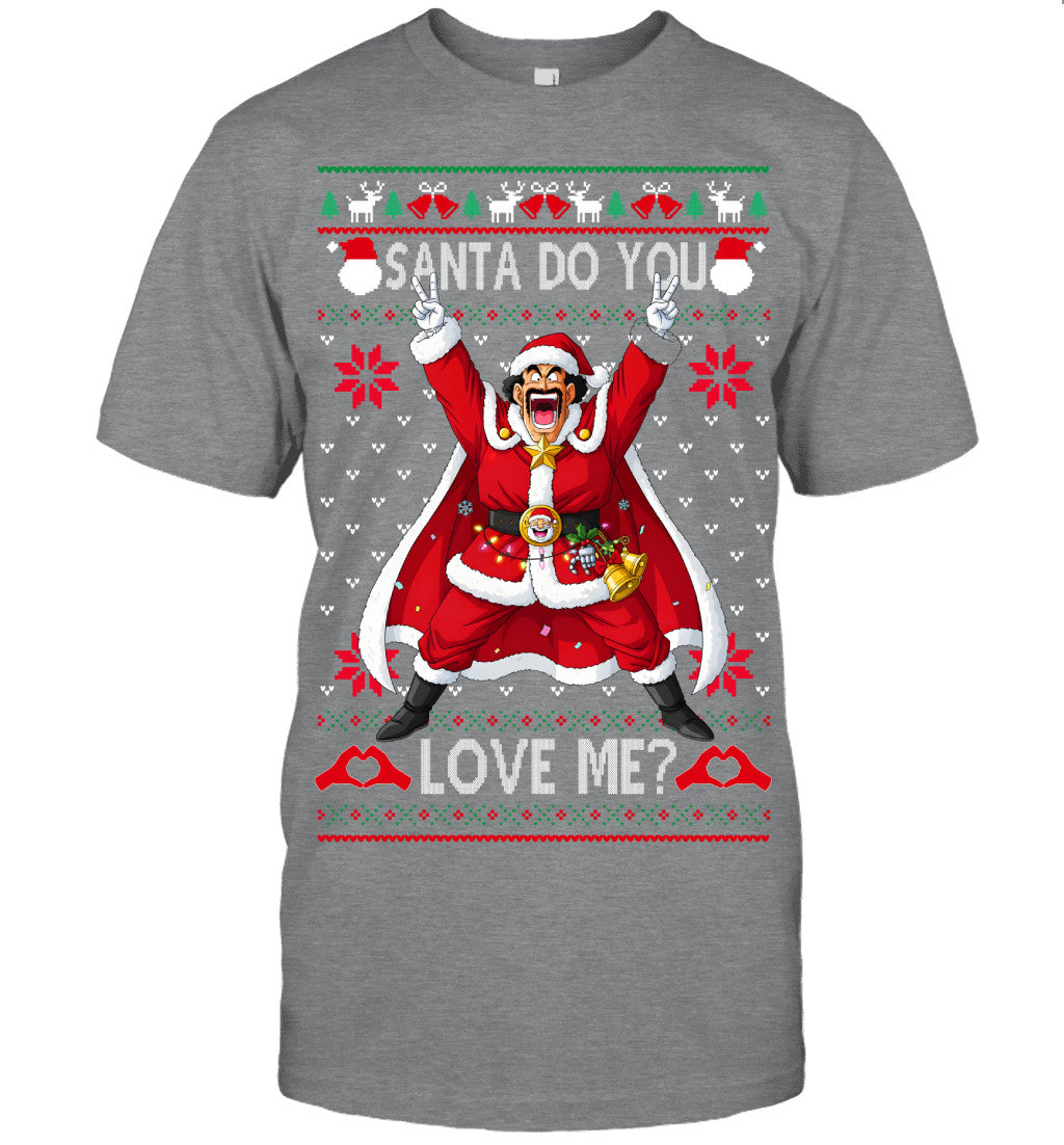 Mr Satan Dragon Ball Santa Do You Love Me Ugly Christmas T-Shirt