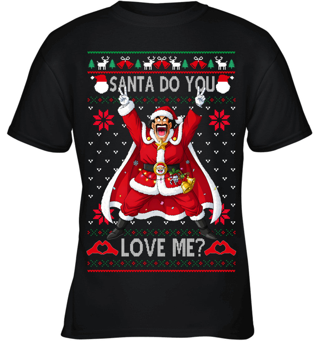 Mr Satan Dragon Ball Santa Do You Love Me Ugly Christmas T-Shirt