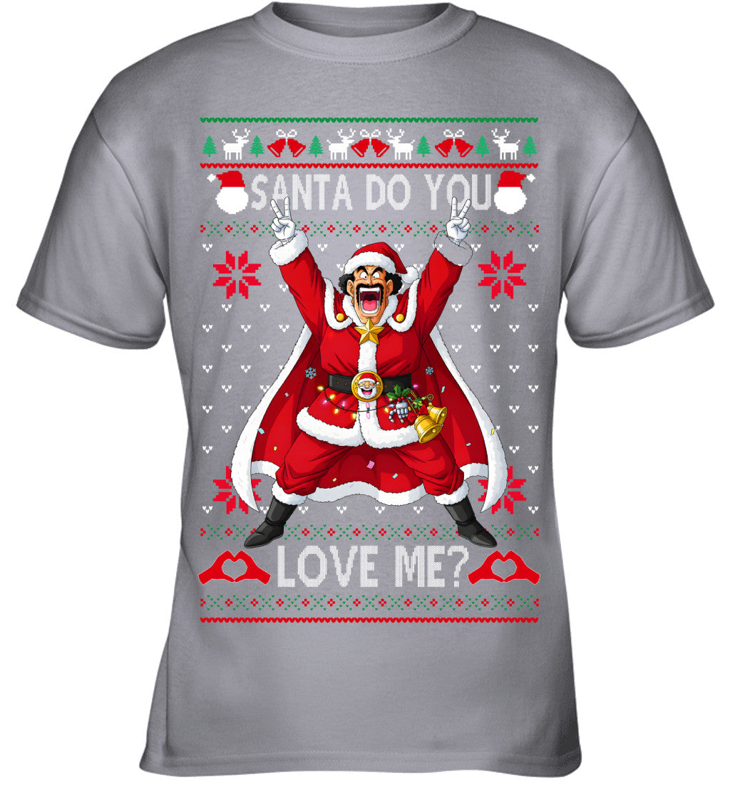 Mr Satan Dragon Ball Santa Do You Love Me Ugly Christmas T-Shirt